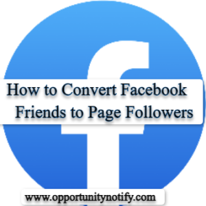 How to Convert Facebook Friends to Page Followers