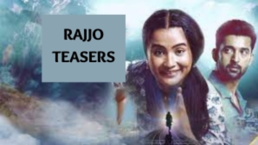 Rajjo Teasers