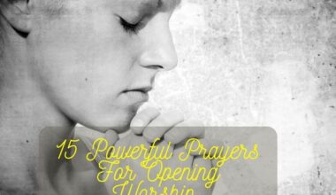 15 Powerful Prayers For Opening Worship