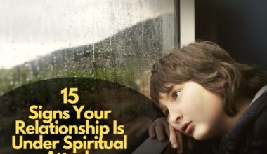 15 Signs Your Relationship Is Under Spiritual Attack