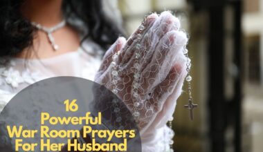 16 Powerful War Room Prayers For Her Husband