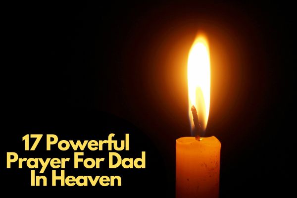 17 Powerful Prayer For Dad In Heaven