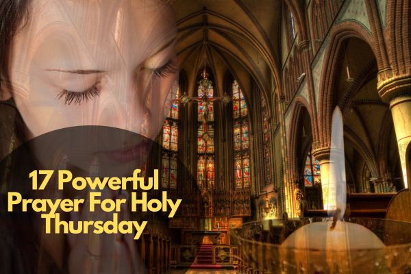 17 Powerful Prayer For Holy Thursday