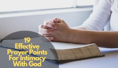 19 Effective Prayer Points For Intimacy With God