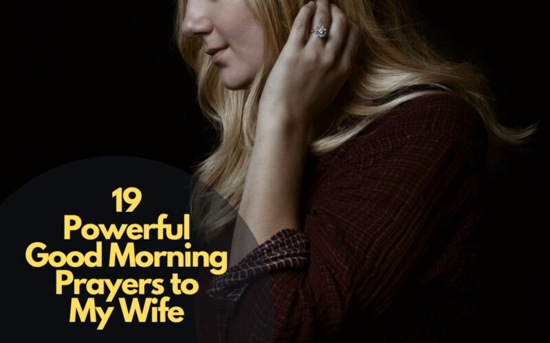 19 Powerful Good Morning Prayers to My Wife