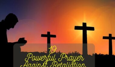 19 Powerful Prayer Against Retaliation