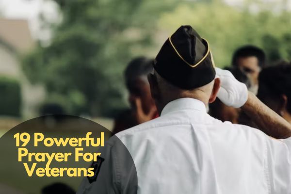 19 Powerful Prayer For Veterans