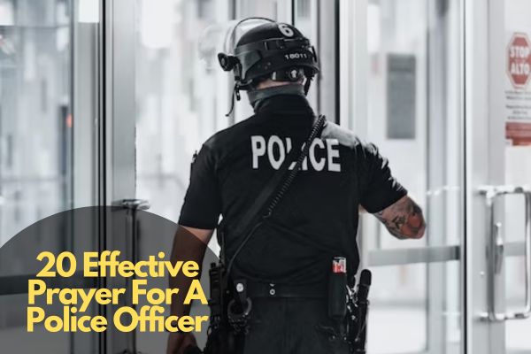 20 Effective Prayer For A Police Officer