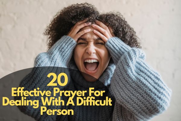 Prayer For Dealing With A Difficult Person