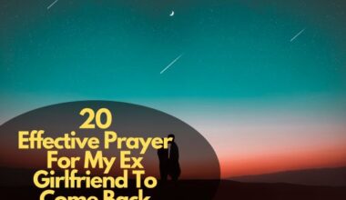 20 Effective Prayer For My Ex Girlfriend To Come Back