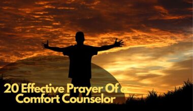 20 Effective Prayer Of a Comfort Counselor