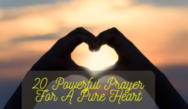 20 Powerful Prayer For A Pure Heart