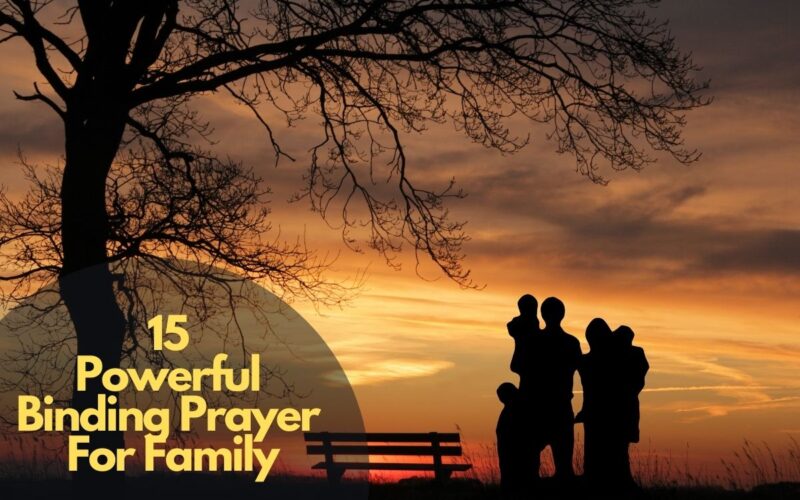 15 Powerful Binding Prayer For Family