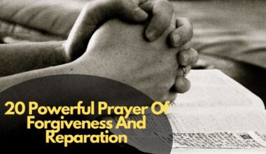 20 Powerful Prayer Of Forgiveness And Reparation