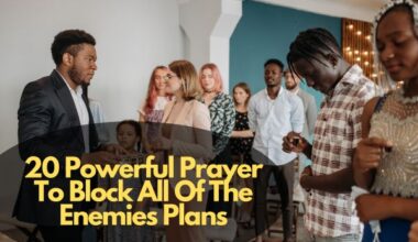 20 Powerful Prayer To Block All Of The Enemies Plans