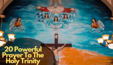 20 Powerful Prayer To The Holy Trinity