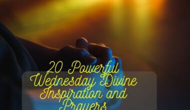 20 Powerful Wednesday Divine Inspiration and Prayers