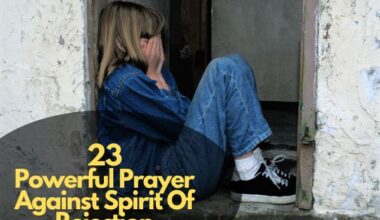 23 Powerful Prayer Against Spirit Of Rejection