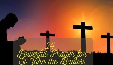 24 Powerful Prayer for St John the Baptist
