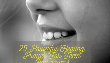 25 Powerful Healing Prayer For Teeth And Gums