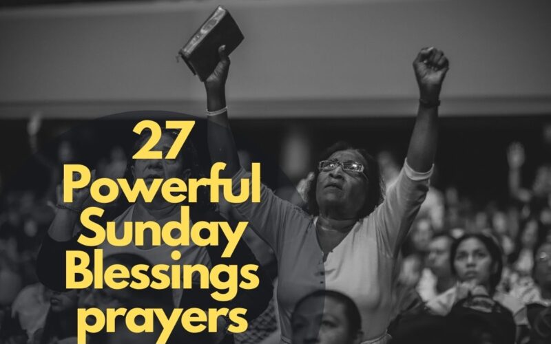 27 Powerful Sunday Blessings prayers