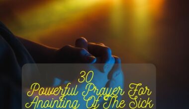 30 Powerful Prayer For Anointing Of The Sick