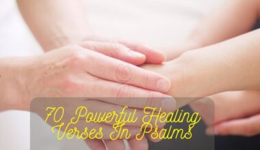 70 Powerful Healing Verses In Psalms