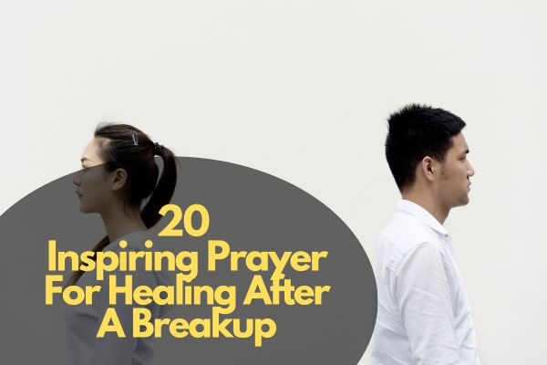 Inspiring Prayer For Healing After A Breakup