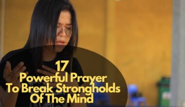 Powerful Prayer To Break Strongholds Of The Mind