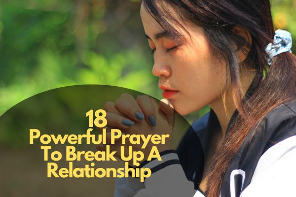 Powerful Prayer to Break Up a Relationship