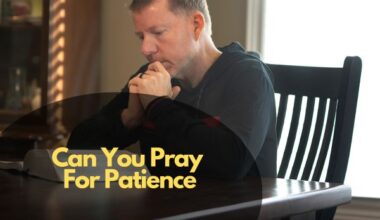 Can You Pray For Patience