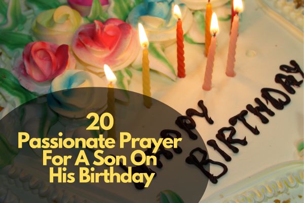 20 Passionate Prayer For A Son On His Birthday