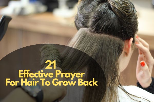 Effective Prayer For Hair To Grow Back