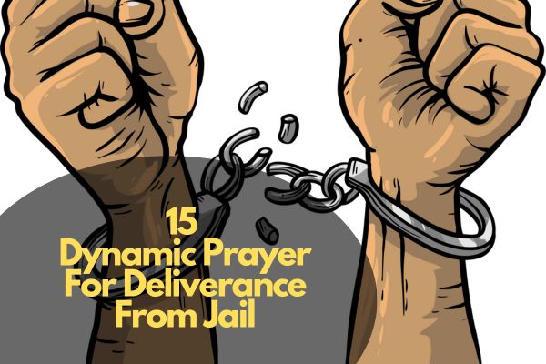 Dynamic Prayer For Deliverance From Jail