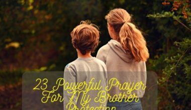 Powerful Prayer For My Brother Protection