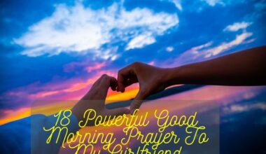 Powerful Good Morning Prayer To My Girlfriend