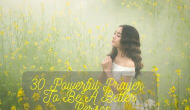 Powerful Prayer To Be A Better Person