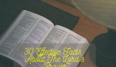 Effective Facts About The Lord's Prayer