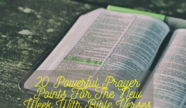Powerful Prayer Points For The New Week With Bible Verses