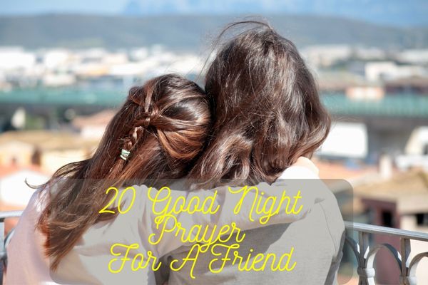 20 Effective Good Night Prayer for a Friend