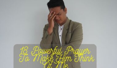 Powerful Prayer To Make Him Think Of Me