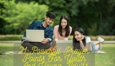 Powerful Prayer Points For Youth And Young Adults