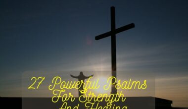 Powerful Psalms for Strength and Healing