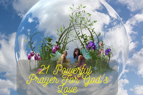 21 Powerful Prayer For God's Love