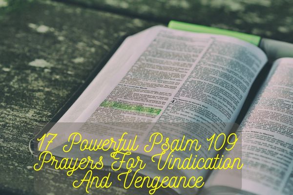 Powerful Psalm 109 Prayers For Vindication And Vengeance