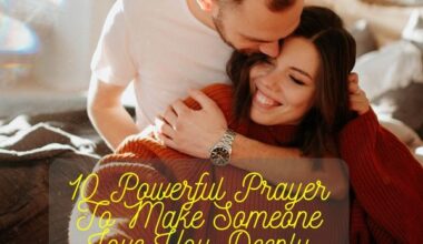 Powerful Prayer To Make Someone Love You Deeply