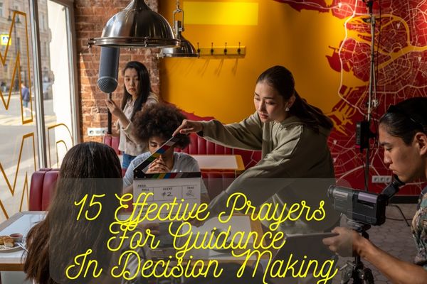 15 Effective Prayers for Guidance in Decision Making