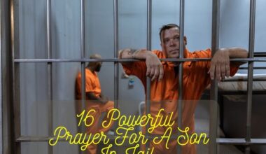 Powerful Prayer For A Son In Jail