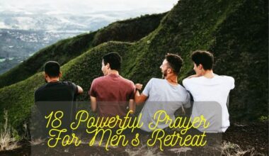 Powerful Prayer For Men's Retreat
