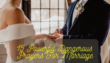 Dangerous Prayers For Marriage